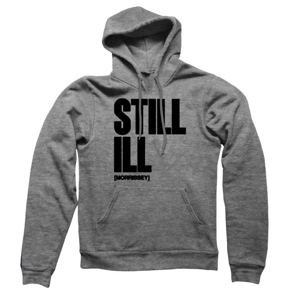 Still ILL Grey Hoody